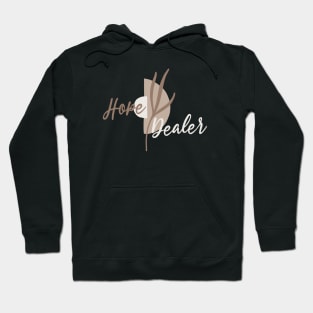 hope dealer Hoodie